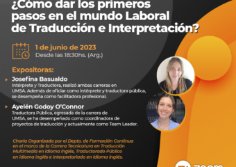 1/6 18.30HS. Charla “¿Cómo dar los primeros pasos en el mundo laboral de Traducción e Interpretación?”