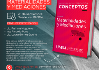 28/9 19HS. PRESENTACIÓN DEL DOSSIER REVISTA CONCEPTOS “MATERIALIDADES Y MEDIACIONES”