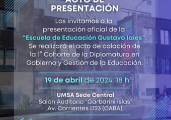 19/4 18hs. Acto de Presentación oficial de la “Escuela de Educación Gustavo Iaies”