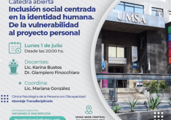 1/7 20hs (Arg.) Cátedra abierta “Inclusión social centrada en la identidad humana. De la vulnerabilidad al proyecto personal.