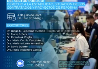 4/7 16hs (Arg.) Conferencia online: Actualidad de las Relaciones Laborales del Sector Público: Derecho a la Estabilidad, situación de los contratados y Proyectos de Reforma