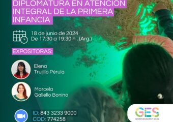 18/6 17.30hs (Arg.) Clase abierta en el marco de la Diplomatura en atención integral de la Primera Infancia